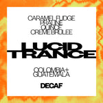 LUCID TRANCE - DECAF