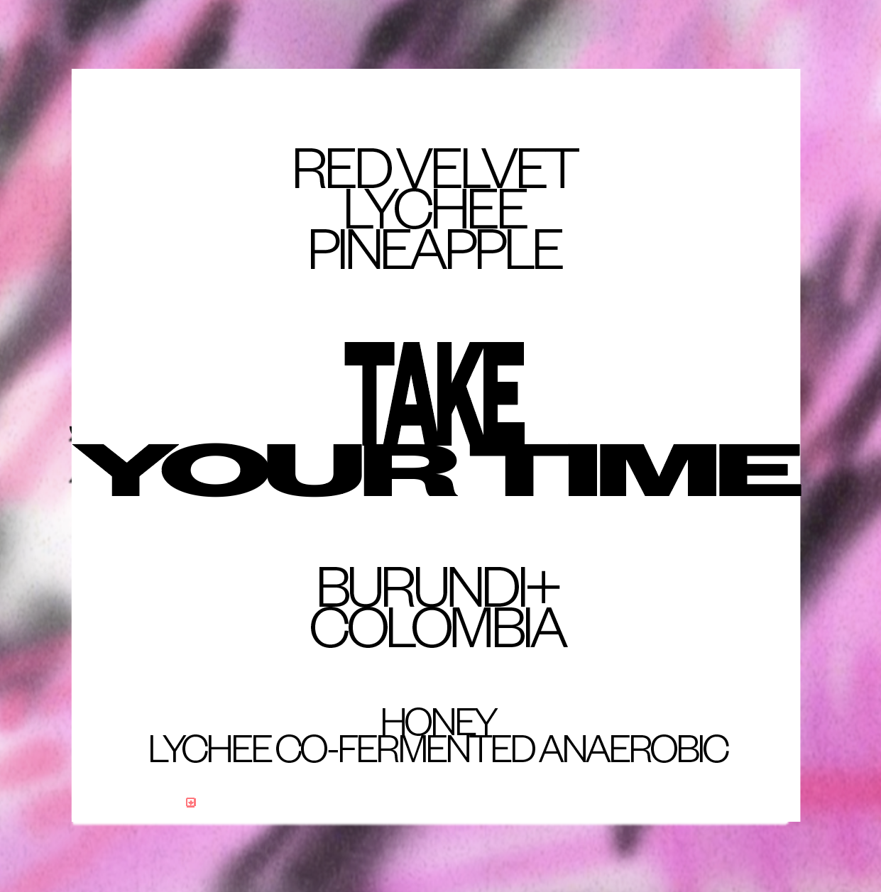 TAKE YOUR TIME